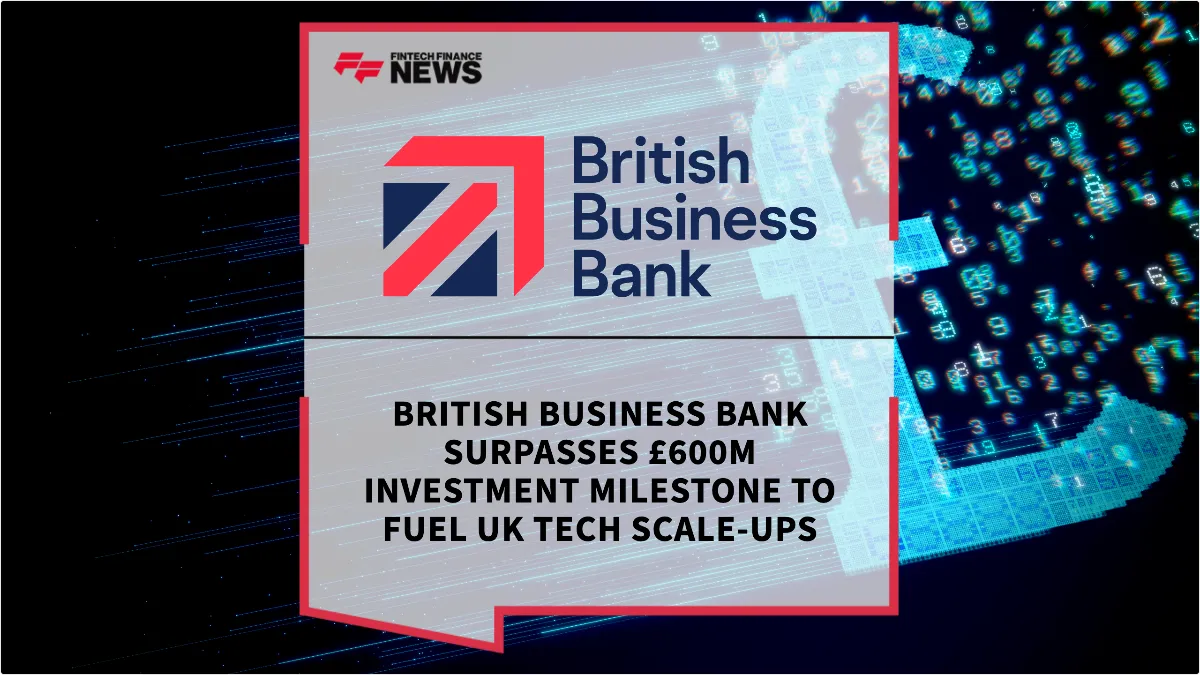 British Business Bank Crosses £600M Funding Threshold for UK Tech Scale-Ups